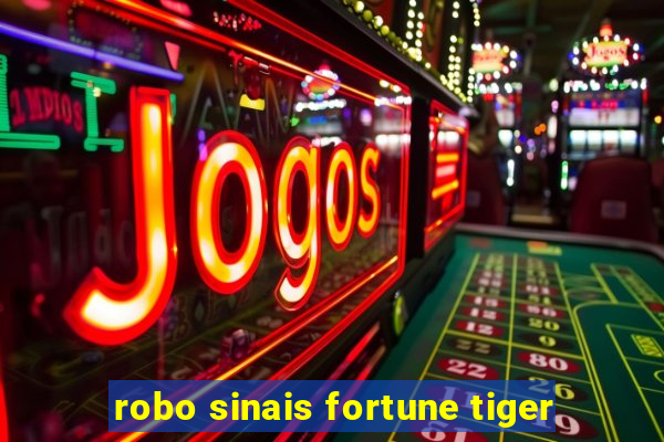 robo sinais fortune tiger